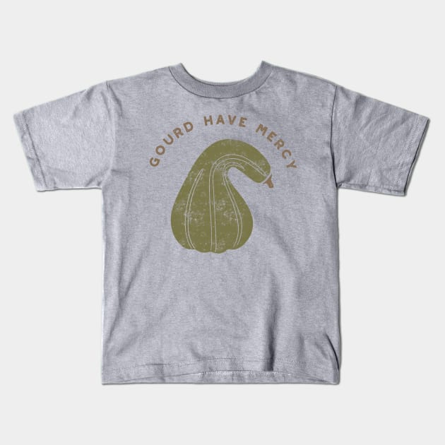 Gourd Have Mercy Kids T-Shirt by Alissa Carin